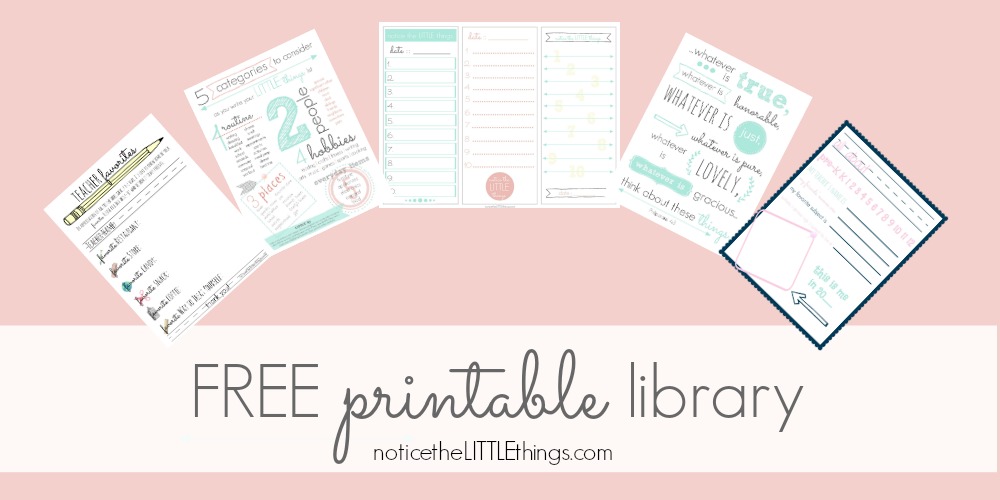 notice the LITTLE things free printable library