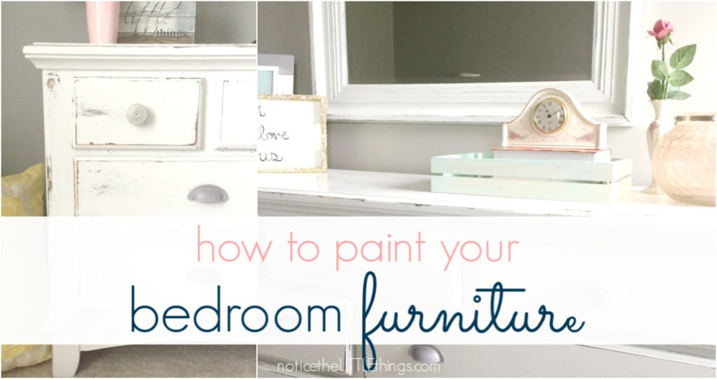 How To Paint Your Bedroom Furniture